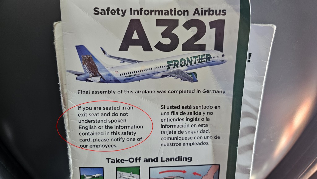 If you are seated in an exit seat and do not understand spoken English or the information contained in this safety card, please notify one of our employees.
